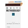 Multimethodology: Towards Theory and Practice for Mixing and Matching Methodologies