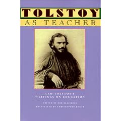 Tolstoy as Teacher: Leo Tolstoy's Writings on Education