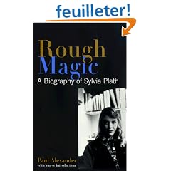 Rough Magic: A Biography of Sylvia Plath