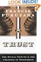 Trust: The Social Virtues and the Creation of Prosperity