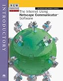 New Perspectives on the Internet Using Netscape Communicator Software -- Introductory