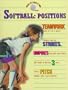 Softball : Positions (Bonney, Barbara, Softball.)