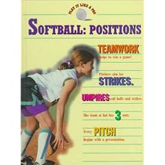 Softball : Positions (Bonney, Barbara, Softball.)
