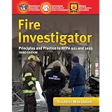 Fire Investigator: Principles and Practice to NFPA 921 and 1033, Student Workbook'