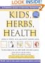 Kids, Herbs & Health: A Practical Guide to Natural Remedies