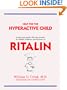 Help for the Hyperactive Child: A Good-Sense Guide for Parents of Children with Hyperactivity...