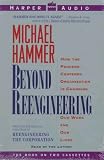 Beyond Reengineering: How the Process-Centered Organization is Changing Our Work and Our Lives