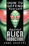 How to Defend Yourself Against Alien Abduction