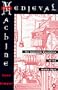 Medieval Machine: The Industrial Revolution of the Middle Ages