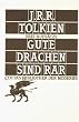 Gute Drachen sind rar. Drei Aufs�tze