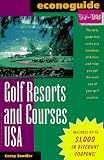 Golf Resorts and Courses USA (Econoguide 97-98