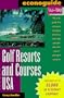 Golf Resorts and Courses USA (Econoguide 97-98