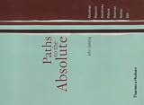 Paths to the Absolute: Mondrian, Malevich, Kandinsky, Pollock, Newman, Rothko and Still (Bollingen series)