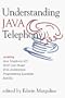 Understanding Java Telephony
