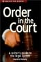 Order in the Court: A Writer's Guide to the Legal System (Behind the Scenes)