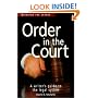 Order in the Court: A Writer's Guide to the Legal System (Behind the Scenes)