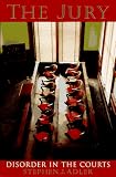 The Jury: Disorder in the Courts