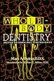 Whole-Body Dentistry: Discover the Missing Piece to Better Health