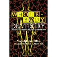 Whole-Body Dentistry: Discover the Missing Piece to Better Health by  Mark A., Dds. Breiner