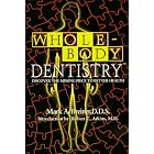 Click here to buy Whole-Body Dentistry: Discover the Missing Piece to Better Health by Mark A. Breiner and Robert C. Atkins.