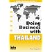 Doing Business With Thailand (Global Business Series)