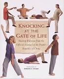 Knocking at the Gate of Life: And Other Healing Exercises from China
