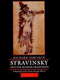 Stravinsky and the Russian Traditions: A Biography of the Works through <i>Mavra</i>, Two-volume set
