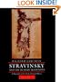Stravinsky and the Russian Traditions: A Biography of the Works through <i>Mavra</i>, Two-volume set
