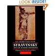 Stravinsky and the Russian Traditions: A Biography of the Works through <i>Mavra</i>, Two-volume set