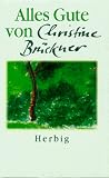 Alles Gute von Christine Br�ckner
