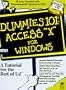 Access 97 for Windows (Dummies 101 Series)