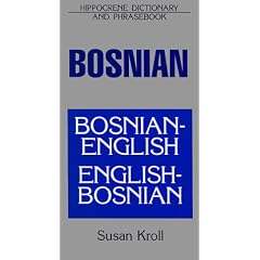 Bosnian-English, English-Bosnian Dictionary and Phrasebook (Hippocrene Dictionaries and Phrasebooks)
