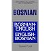 Bosnian-English, English-Bosnian Dictionary and Phrasebook (Hippocrene Dictionaries and Phrasebooks)