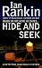 Hide and Seek (Inspector Rebus Novels)