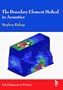 The Boundary Element Method in Acoustics: A Development in Fortran (Integral Equation Methods in Engineering)