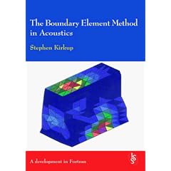 The Boundary Element Method in Acoustics: A Development in Fortran (Integral Equation Methods in Engineering)
