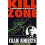 Kill Zone: A Sniper Looks at Dealey Plaza