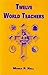 Twelve World Teachers: A Summary of Their Lives and Teachings