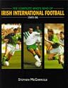 The Complete Who's Who of Irish International Football 1945-96