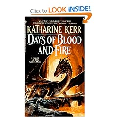 Days of Blood and Fire - A Novel of the Westlands by Katharine Kerr