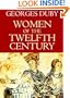 Women of the Twelfth Century, Volume 1: Eleanor of Aquitaine and Six Others