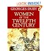 Women of the Twelfth Century, Volume 1: Eleanor of Aquitaine and Six Others