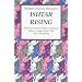 Ishtar Rising: Or, Why the Goddess Went to Hell and What to Expect Now That She's Returning