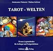 Tarot-Welten - 78 neue Legemethoden f�r Anf�nger und Fortgeschrittene