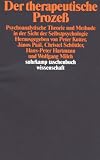 Der therapeutische Prozeß: Psychoanalytische Theorie und Methode in der Sicht der Selbstpsychologie (suhrkamp taschenbuch wissenschaft)