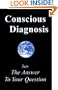 Conscious Diagnosis