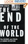 The End of the World: The Science and Ethics of Human Extinction
