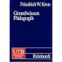 Grundwissen P�dagogik von Friedrich W. Kron