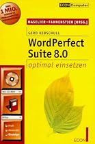 WordPerfect Suite 8.0 optimal einsetzen.