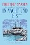 In Nacht und Eis: Die norwegische Polarexpedition 1893 - 1896